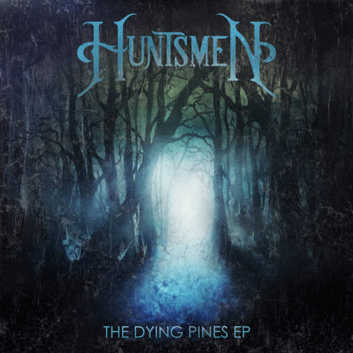 Huntsmen : The Dying Pines